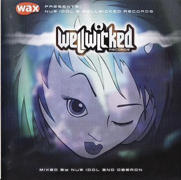 Well Wicked Records - Mixed By Nuw Idol & DJ Oberon
