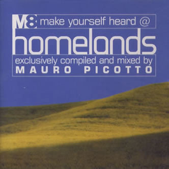 Mauro Picotto  –  Make Yourself Heard At Homelands