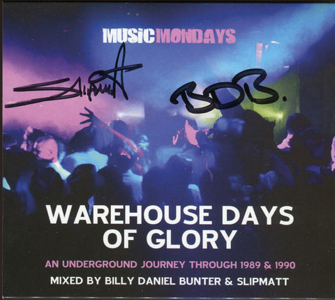 Billy Daniel Bunter &  Slipmatt  –  Warehouse Days Of Glory (An Underground Journey Through 1989 & 1990)