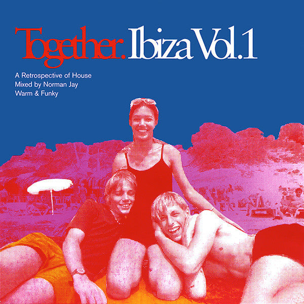 Norman Jay  –  Together. Ibiza Vol.1