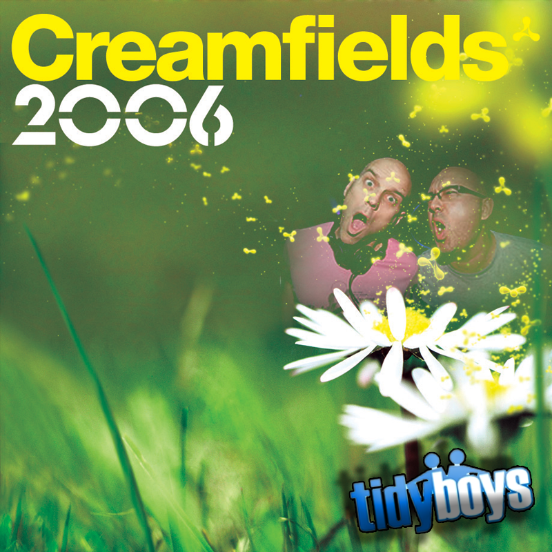 Tidy Boys - Creamfields 2006 [Download]