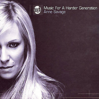 Anne Savage  ‎–  Music For A Harder Generation
