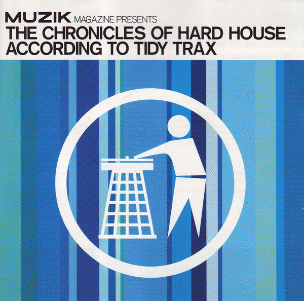 Amadeus Mozart  ‎–  The Chronicles Of Hard House According To Tidy Trax