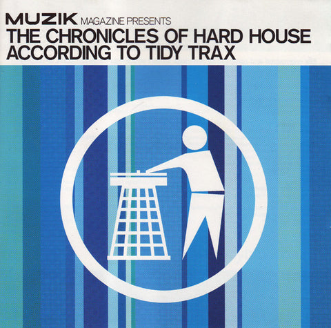 Amadeus Mozart  ‎–  The Chronicles Of Hard House According To Tidy Trax