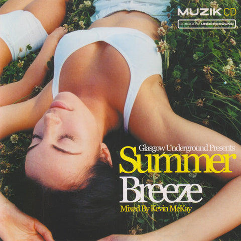 Kevin McKay  ‎–  Glasgow Underground Presents Summer Breeze