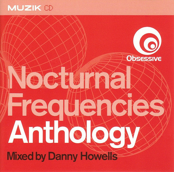 Danny Howells  ‎–  Nocturnal Frequencies Anthology