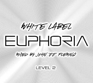 White Label Euphoria Level 2 - John '00' Flemming