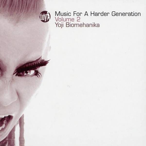 Yoji Biomehanika  ‎–  Music For A Harder Generation Volume 2