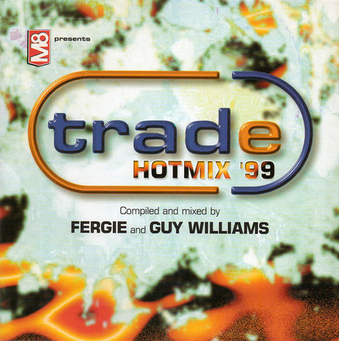 Fergie And  Guy Williams  ‎–  Trade Hotmix '99