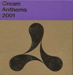 Various Artists - Cream Anthems 2001