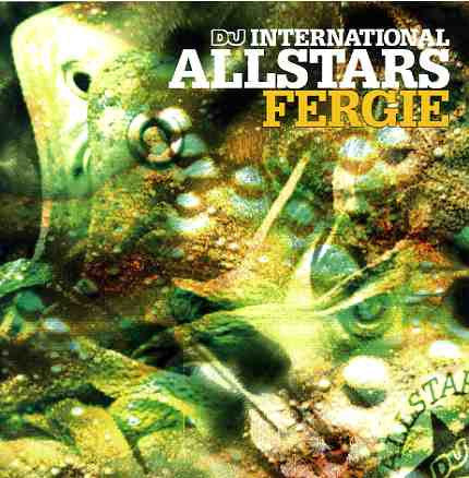 Fergie  ‎–  DJ International Allstars