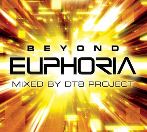 Beyond Euphoria - Mixed By DT8 Project