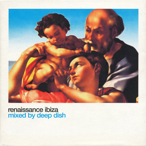 Renaissance Ibiza - Mixed by Deep Dish